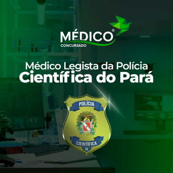Médico Legista – Polícia Científica do Pará: Curso Preparatório Específicas + Inespecíficas - Médico Concursado® </br> <span class="preco">💳 12 x de R$ 268,59</span>