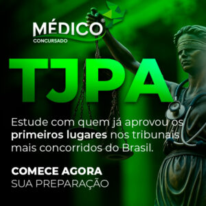 Médico Tribunal de Justiça do Pará: Curso Preparatório Específicas + Inespecíficas - Médico Concursado® </br> <span class="preco">💳 12 x de R$ 216,88</span>